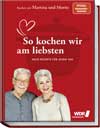 Kochen mit Martina und Moritz - So kochen wir am liebsten
