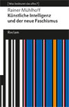Künstliche Intelligenz und der neue Faschismus