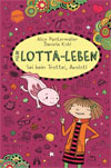 Mein Lotta-Leben. Sei kein Trottel, Axolotl