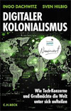 Digitaler Kolonialismus: Wie Tech-Konzerne und Großmächte die Welt unter sich aufteilen
