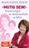 »Mutig sein!« - Erinnerungen an abenteuerliche 95 Jahre