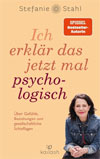 Ich erklär das jetzt mal psychologisch