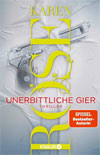 Unerbittliche Gier