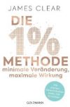 Die 1%-Methode. Minimale Veränderung, maximale Wirkung