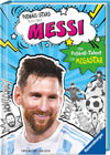 Fußball-Stars - Alles über Messi. Vom Fußball-Talent zum Megastar