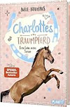 Charlottes Traumpferd – Erste Liebe, erstes Turnier