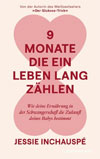 9 Monate, die ein Leben lang zählen