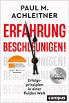 Erfahrung beschleunigen!: Erfolgsprinzipien in einer fluiden Welt