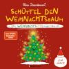 Schüttel den Weihnachtsbaum/