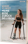 Where to Next. Meine Reise zurück ins Leben
