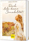 Hoch lebe deine Sensibilität!