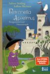 Petronella Apfelmus - Burggespenst und Hexensümpfe
