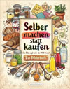 Selber machen statt kaufen. Das Bilderbuch