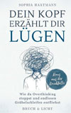 Dein Kopf erzählt dir Lügen