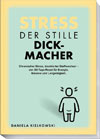 Der stille Dickmacher