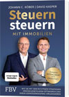 Steuern steuern mit Immobilien: Wie Sie mit den richtigen Strategien Immobiliensteuern optimieren und Ihren Vermögensaufbau organisieren