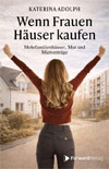 Wenn Frauen Häuser kaufen